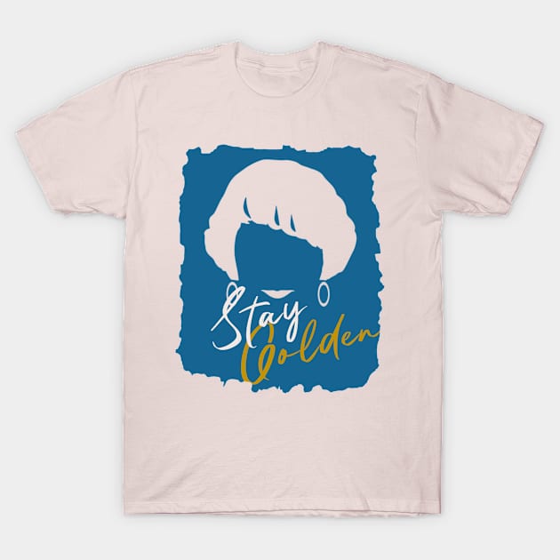 stay golden T-Shirt by Motypevation